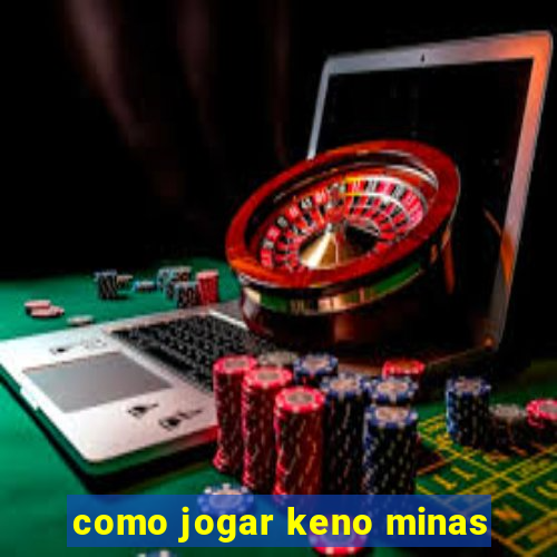 como jogar keno minas